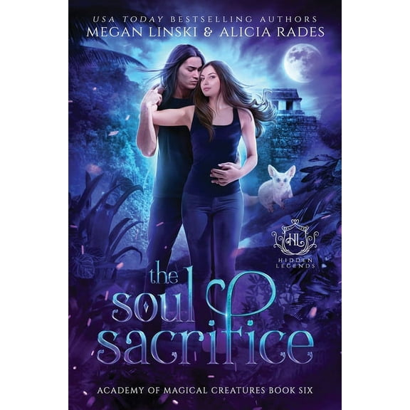Hidden Legends: Academy of Magical Creat The Soul Sacrifice, Book 6, (Paperback)