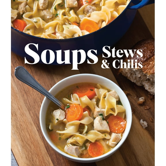 Pre-Owned Soups Stews & Chilis (Hardcover) 1645587355 9781645587354