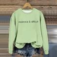 thumbnail image 3 of Women's Crew Neck Sweatshirt Expensive And Difficult Funny Graphic Sweatshirt Satirical Long Sleeve Top Mom N Clothes Older Women Drawstring Pullover Jogging Suits Women Full Hoodie Graphic, 3 of 4