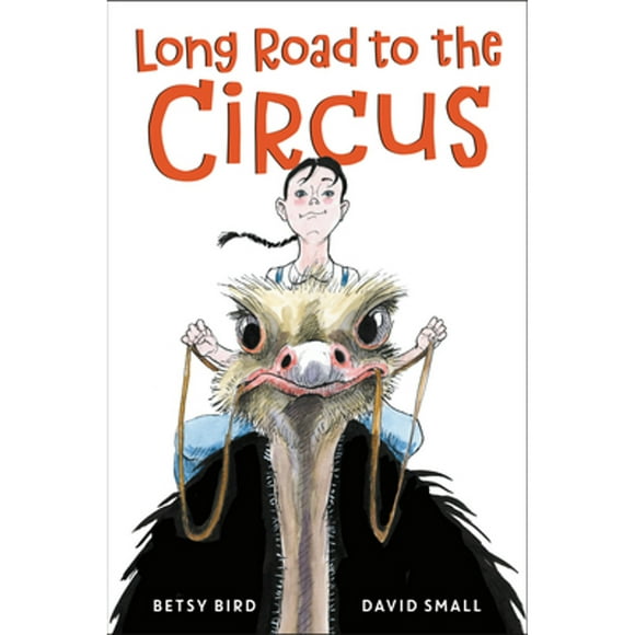 Pre-Owned Long Road to the Circus (Hardcover 9780593303931) by Betsy Bird