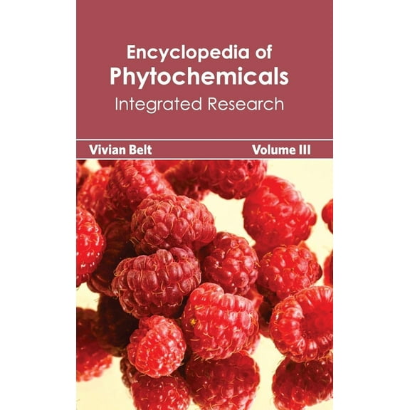 Encyclopedia of Phytochemicals: Volume III (Integrated Research), (Hardcover)