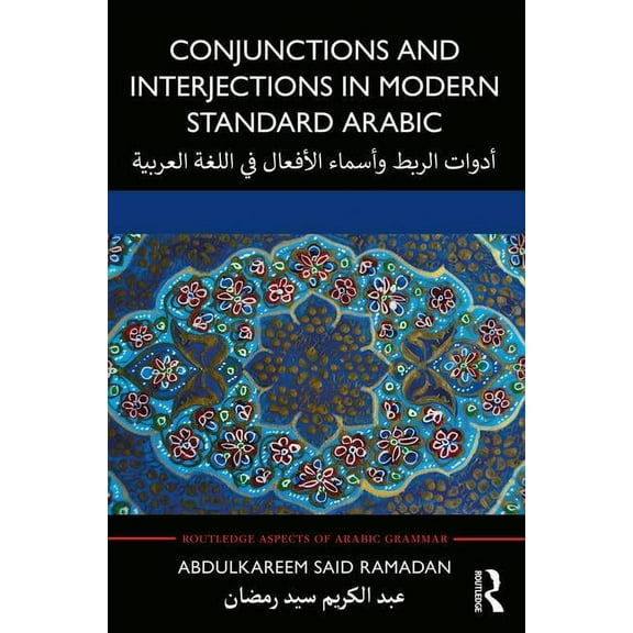 Routledge Aspects of Arabic Grammar Conjunctions and Interjections in Modern Standard Arabic, (Paperback)