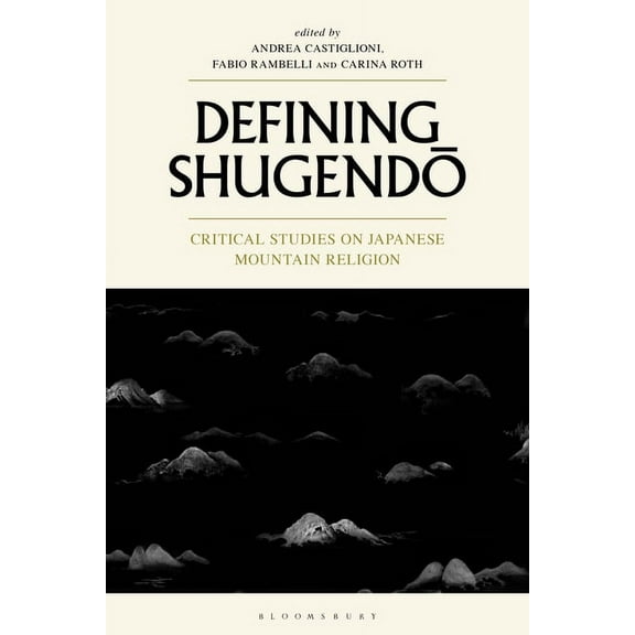 Defining Shugendo: Critical Studies on Japanese Mountain Religion, (Paperback)
