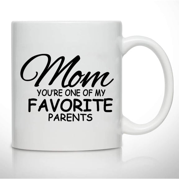 Novelty Coffee Mug for Mom, You’re One of My Favorite Parents- Front and Back Premium Print, Gift Idea for Mothers- Best Mom Gift- Gag Mother’s Day Gift- Funny Birthday Present for Mom From Daughter,