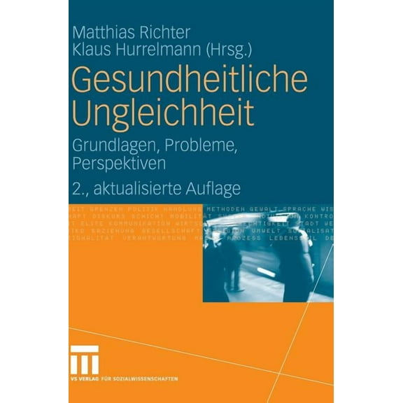 Gesundheitliche Ungleichheit: Grundlagen, Probleme, Perspektiven, (Hardcover)