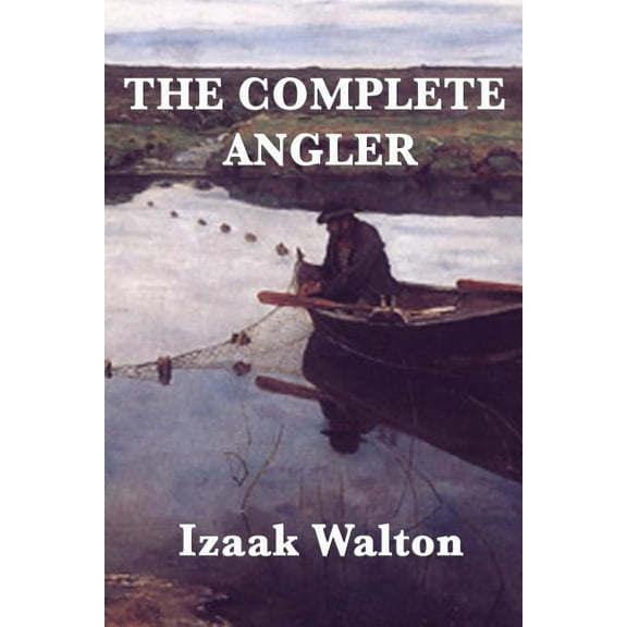 The Complete Angler (Paperback)