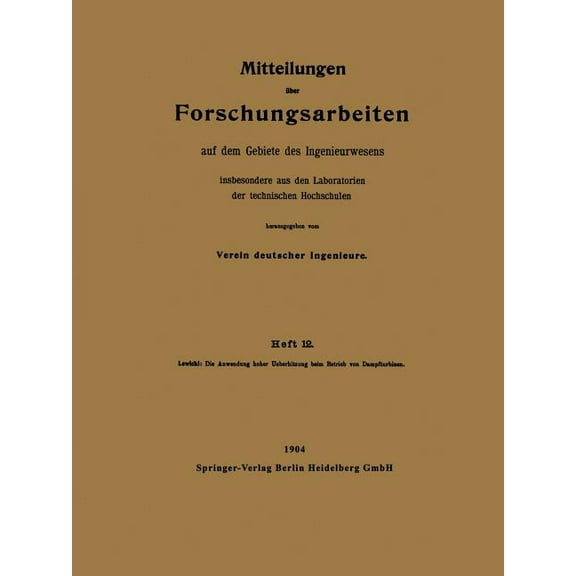 Die Anwendung Hoher Ueberhitzung Beim Betrieb Von Dampfturbinen, (Paperback)
