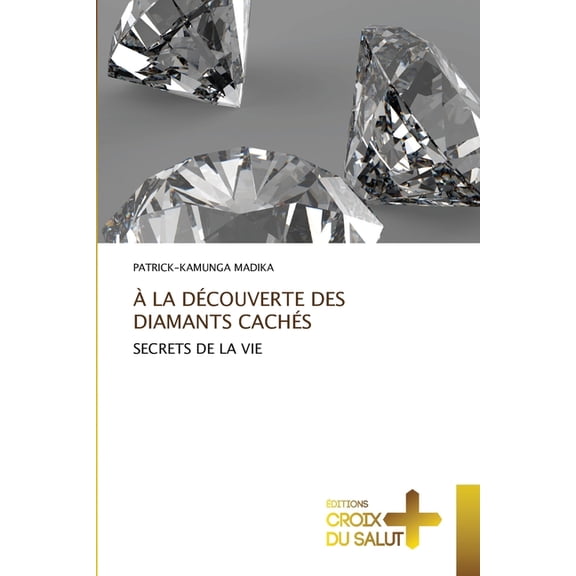 À La Découverte Des Diamants Cachés, (Paperback)