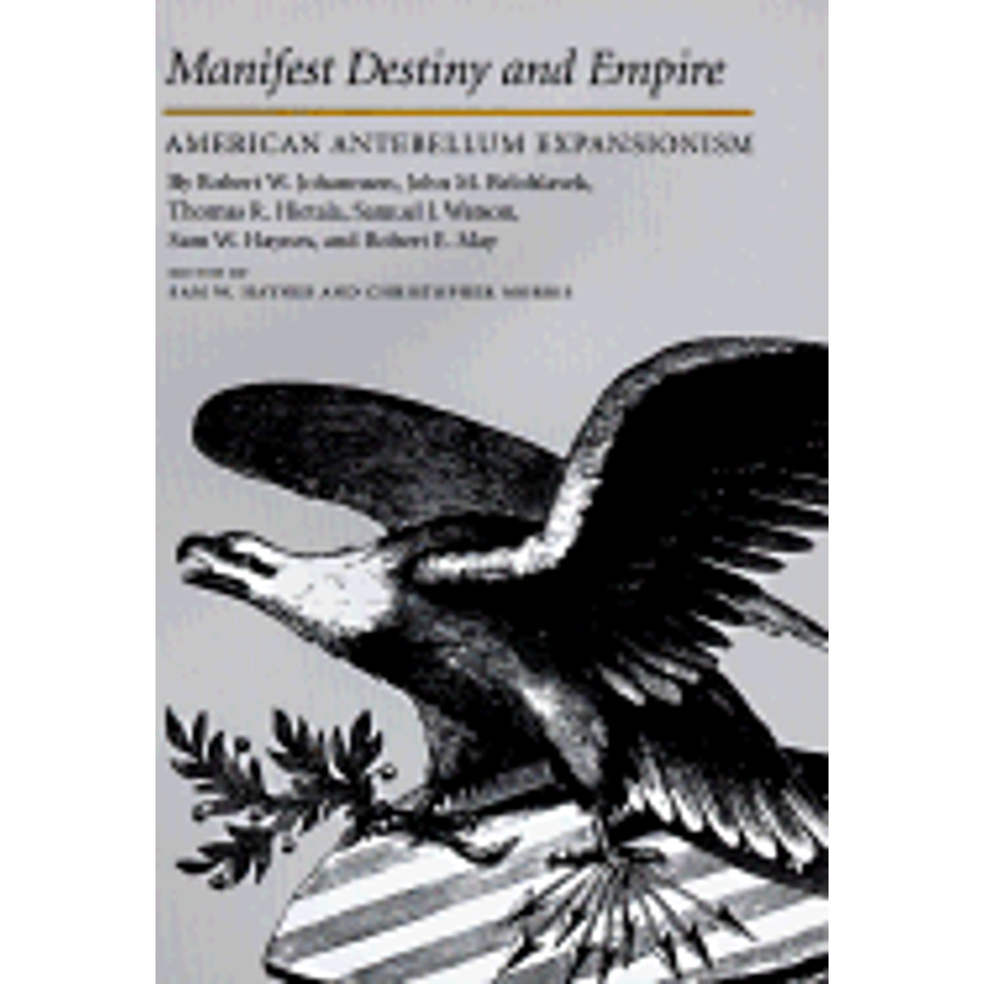 Pre-Owned Manifest Destiny and Empire: American Antebellum Expansion ...