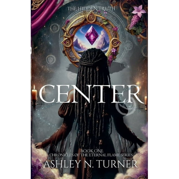 Chronicles of the Eternal Flame Center, Book 1, (Paperback)