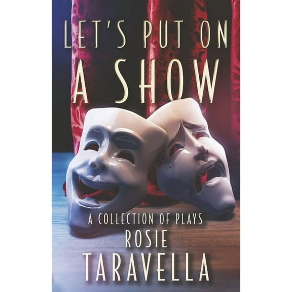 Let’s Put on a Show : A Collection of Plays (Paperback)
