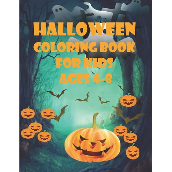 Halloween Coloring Book For Kids Ages 4-8: Kids Coloring Book with Fun Creepy and Frightful Halloween Designs for Stress Relief and Relaxation Kids and Adult Gift (Paperback)