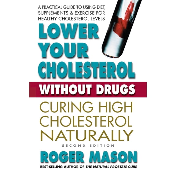 Lower Your Cholesterol Without Drugs, (Paperback)