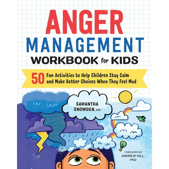 Pre-Owned Anger Management Workbook for Kids: 50 Fun Activities to Help Children Stay Calm and Make Better Choices When They Feel Mad (Paperback) 1641520922 9781641520928