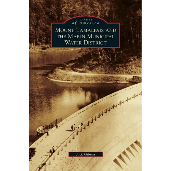 Mount Tamalpais and the Marin Municipal Water District (Hardcover)