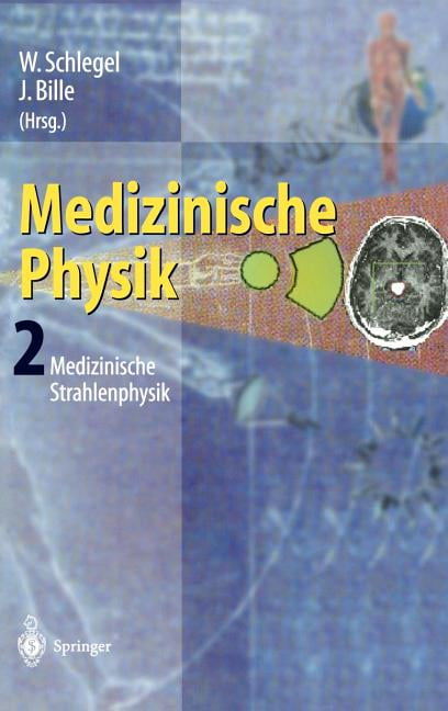 Medizinische Physik 2: Medizinische Strahlenphysik (Hardcover ...