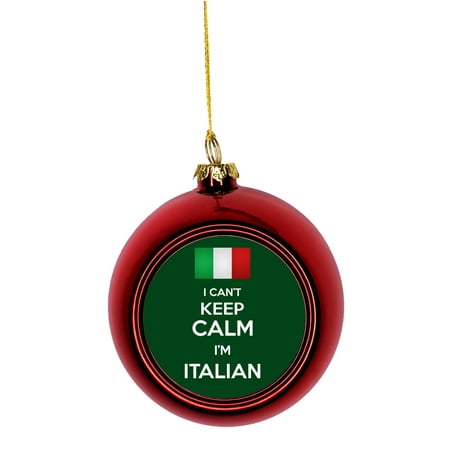 Keep Christmas Tree Fresh Flag Italy I Can't Keep Calm I'm Italian Bauble Christmas Ornaments Red Bauble Tree Xmas Balls ()