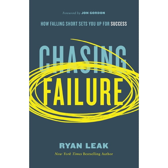 Chasing Failure: How Falling Short Sets You Up for Success, (Paperback)