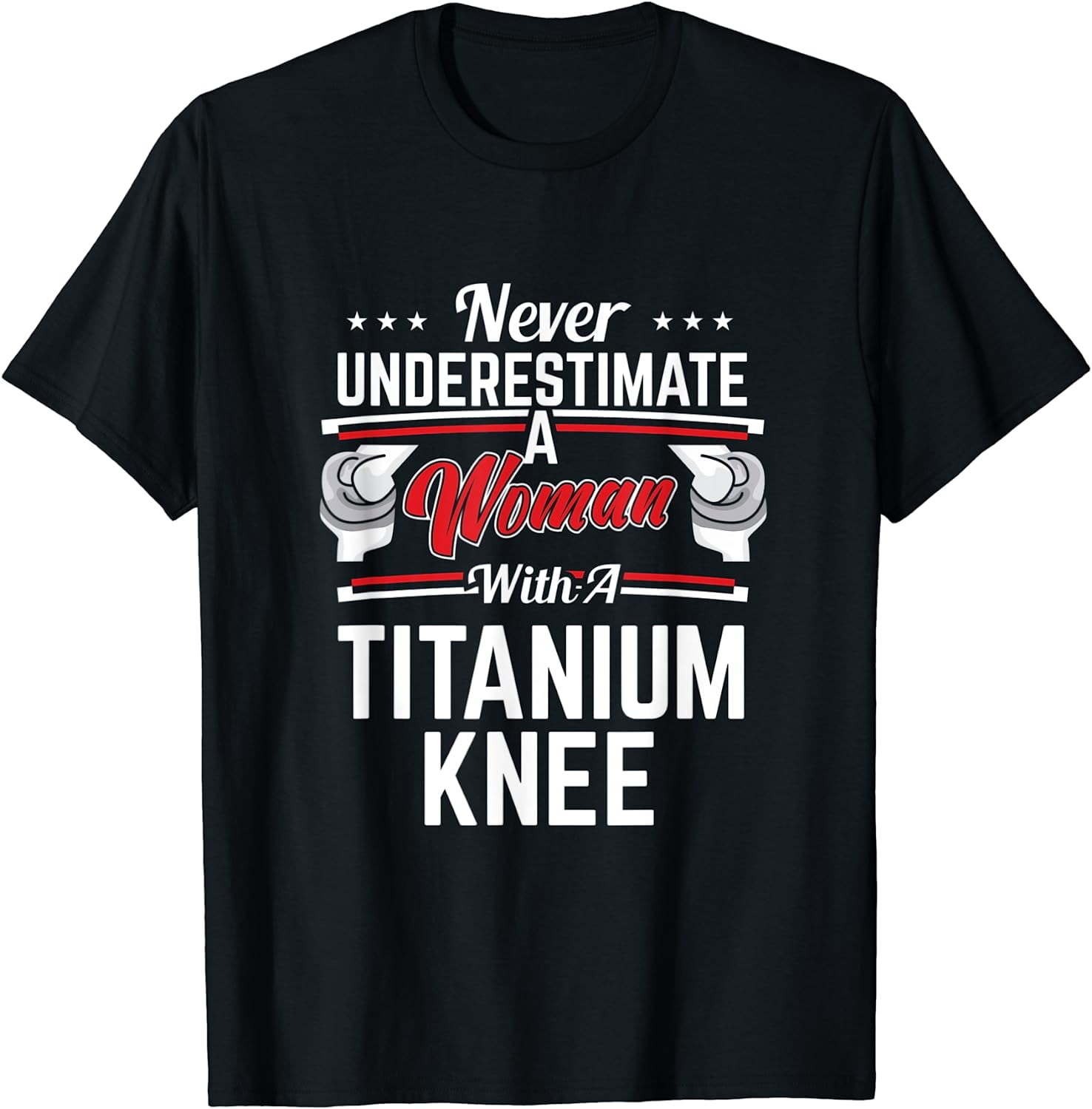 Funny Knee Surgery Recover Woman With Titanium Knee TShirt