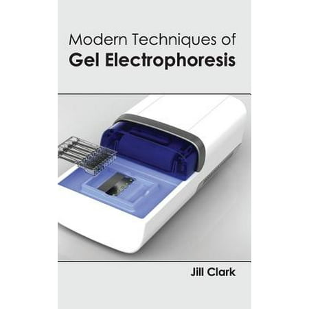 - Modern Techniques of Gel Electrophoresis