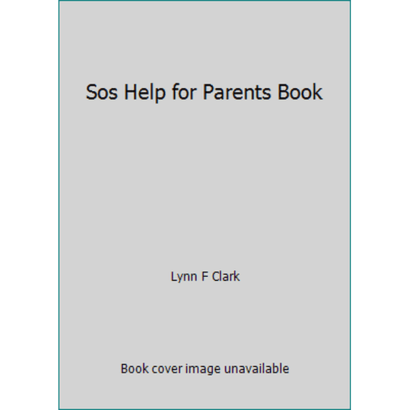 Pre-Owned Sos Help for Parents Book (Paperback) 0935111166 9780935111163