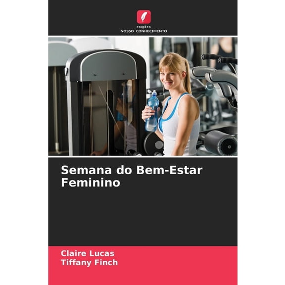 Semana do Bem-Estar Feminino, (Paperback)