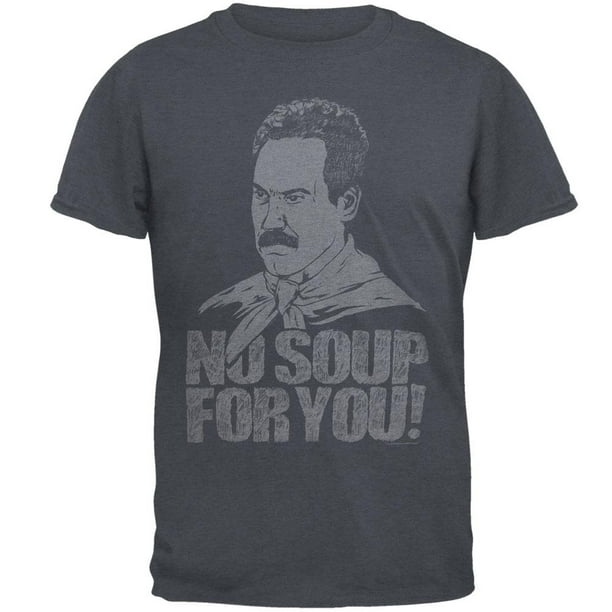 No soup for you shirt deals