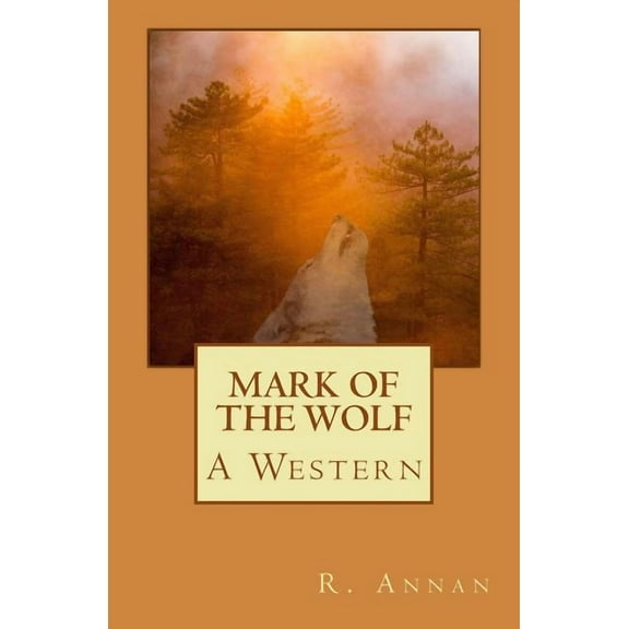 Mark of the Wolf : A Western (Paperback)