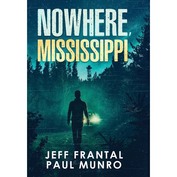 Nowhere, Mississippi, (Hardcover)