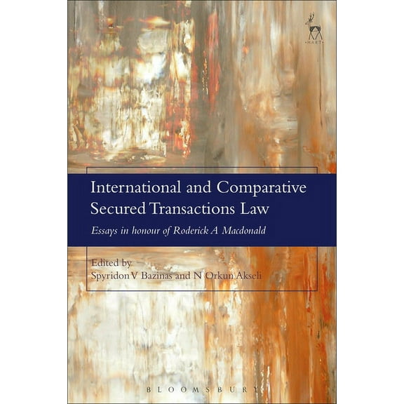 International and Comparative Secured Transactions Law: Essays in Honour of Roderick a MacDonald, (Paperback)