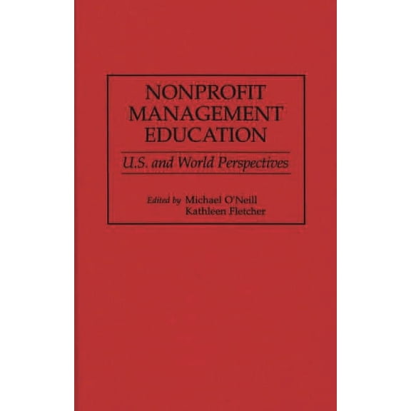 384 Nonprofit Management Education: U.S. and World Perspectives, (Hardcover)