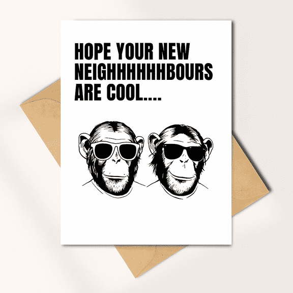 Funny New Neighbor Greeting Card - "Hope Your New Neighhhhhbours Are Cool" - Playful Monkey Design with Envelope Included - Perfect for Housewarming or Welcome Gifts
