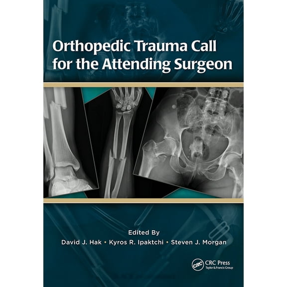 Orthopedic Trauma Call for the Attending Surgeon, (Paperback)