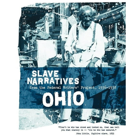 Slave Narratives Ohio Slave Narratives, (Paperback)