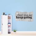 thumbnail image 2 of Don't Stop Just Keep Going Sports Motivational Quote Vinyl Wall Decor Wall Art Sticker Designs Vinyl Stickers For Home House Walls Rooms Windows Bedroom Decoration Size (20x20 inch), 2 of 3