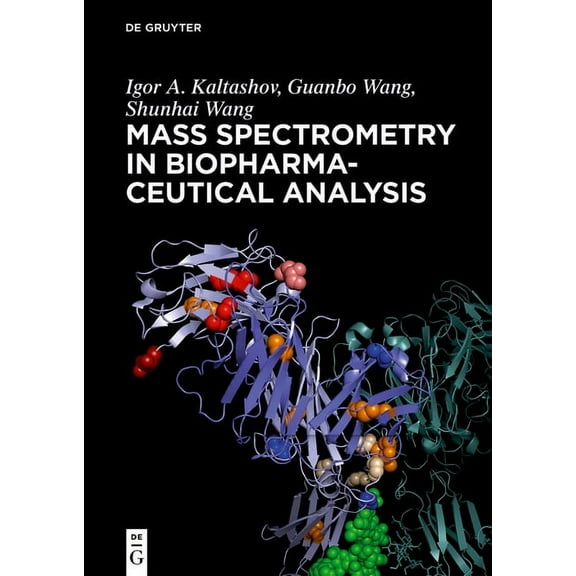 Mass Spectrometry in Biopharmaceutical Analysis, (Hardcover)