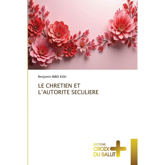 Le Chretien Et l'Autorite Seculiere, (Paperback)