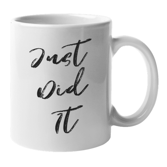 Enneagram Type 3 - Coffee and Tea Mug: Just Did It (11oz)