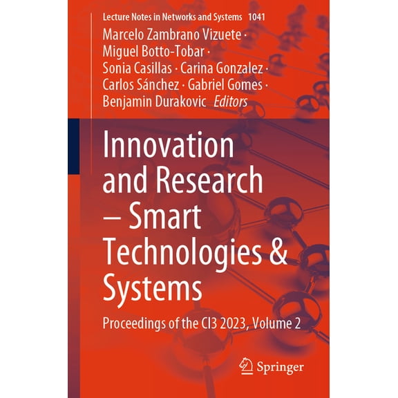 Lecture Notes in Networks and Systems Innovation and Research - Smart Technologies & Systems: Proceedings of the Ci3 2023, Volume 2, Book 1041, (Paperback)
