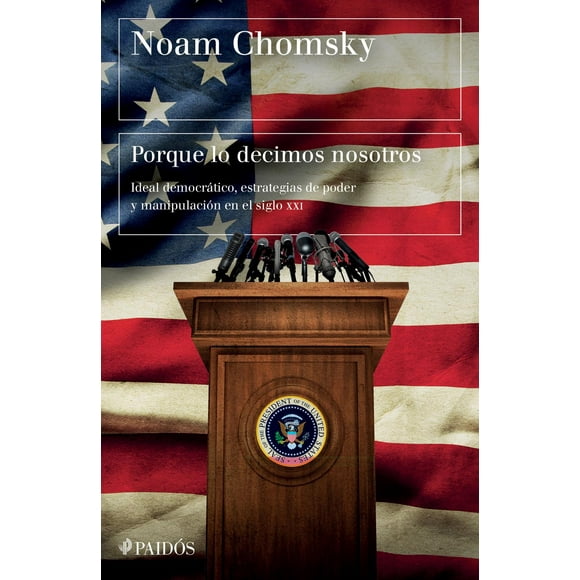 Porque Lo Decimos Nosotros Paidós 9786075690803