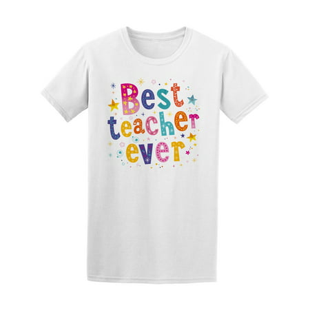 Beautiful Best Teacher Ever Tee Men's -Image by (Best Toe Touch Ever)
