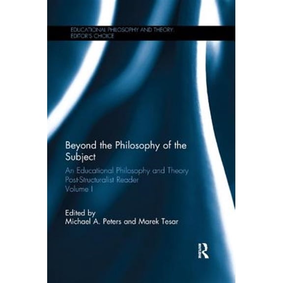 Pre-Owned Educational Philosophy and Theory: Editor's Choice: Beyond the Philosophy of the Subject: An Educational Philosophy and Theory Post-Structuralist Reader, Volume I (Paperback)