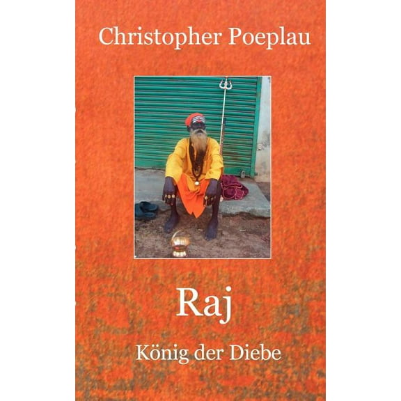 Raj: KÃ¶nig der Diebe, (Paperback)
