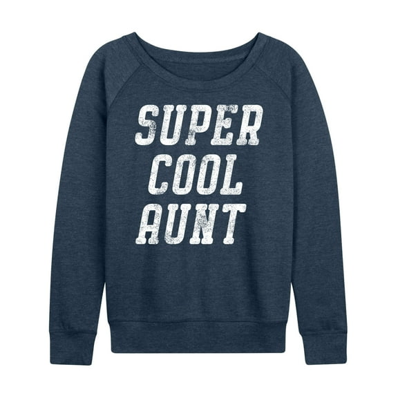 Instant Message - Super Cool Aunt - Women's Lightweight French Terry Long Sleeve Shirt