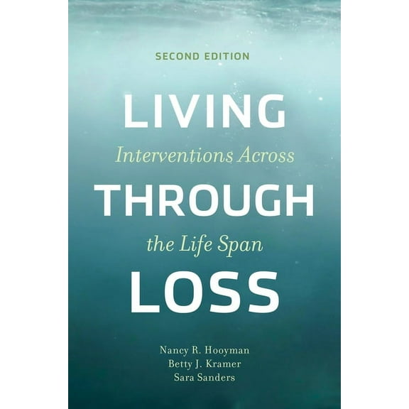 Living Through Loss: Interventions Across the Life Span, (Paperback)