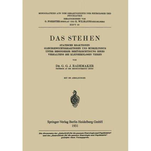 Monographien Aus Dem Gesamtgebiete der N Das Stehen: Statische Reaktionen Gleichgewichtsreaktionen Und Muskeltonus Unter Besonderer BerÃ¼cksichtigung Ihres Verhal, Book 59, (Paperback)