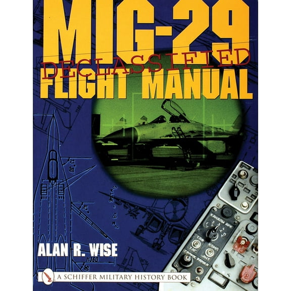 Schiffer Military History Book: Mig-29 Flight Manual (Paperback)
