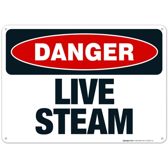 Live Steam Sign, OSHA Danger Sign, 10x14 Aluminum