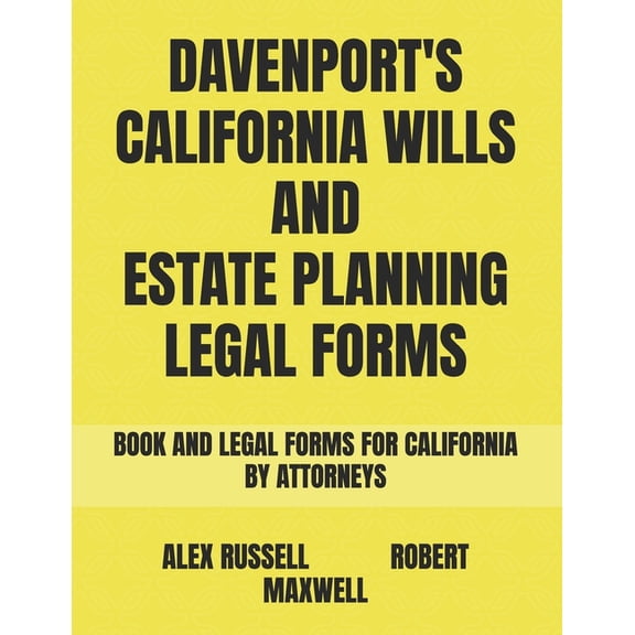 Davenport's California Wills And Estate Planning Legal Forms, (Paperback)