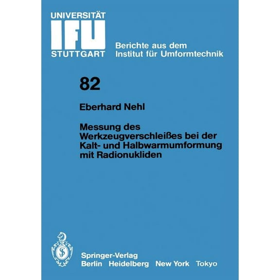 Ifu - Berichte Aus Dem Institut FÃ¼r Umfo Messung Des WerkzeugverschleiÃes Bei Der Kalt- Und Halbwarmumformung Mit Radionukliden, Book 82, (Paperback)